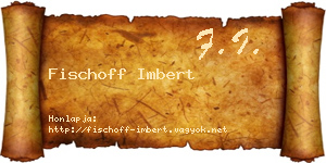 Fischoff Imbert névjegykártya